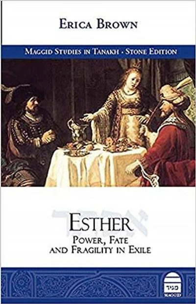 Esther: Power, Fate and Fragility in Exile