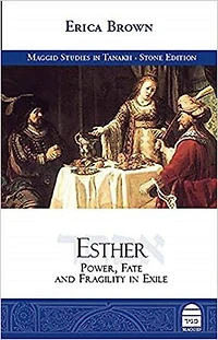 Esther: Power, Fate and Fragility in Exile