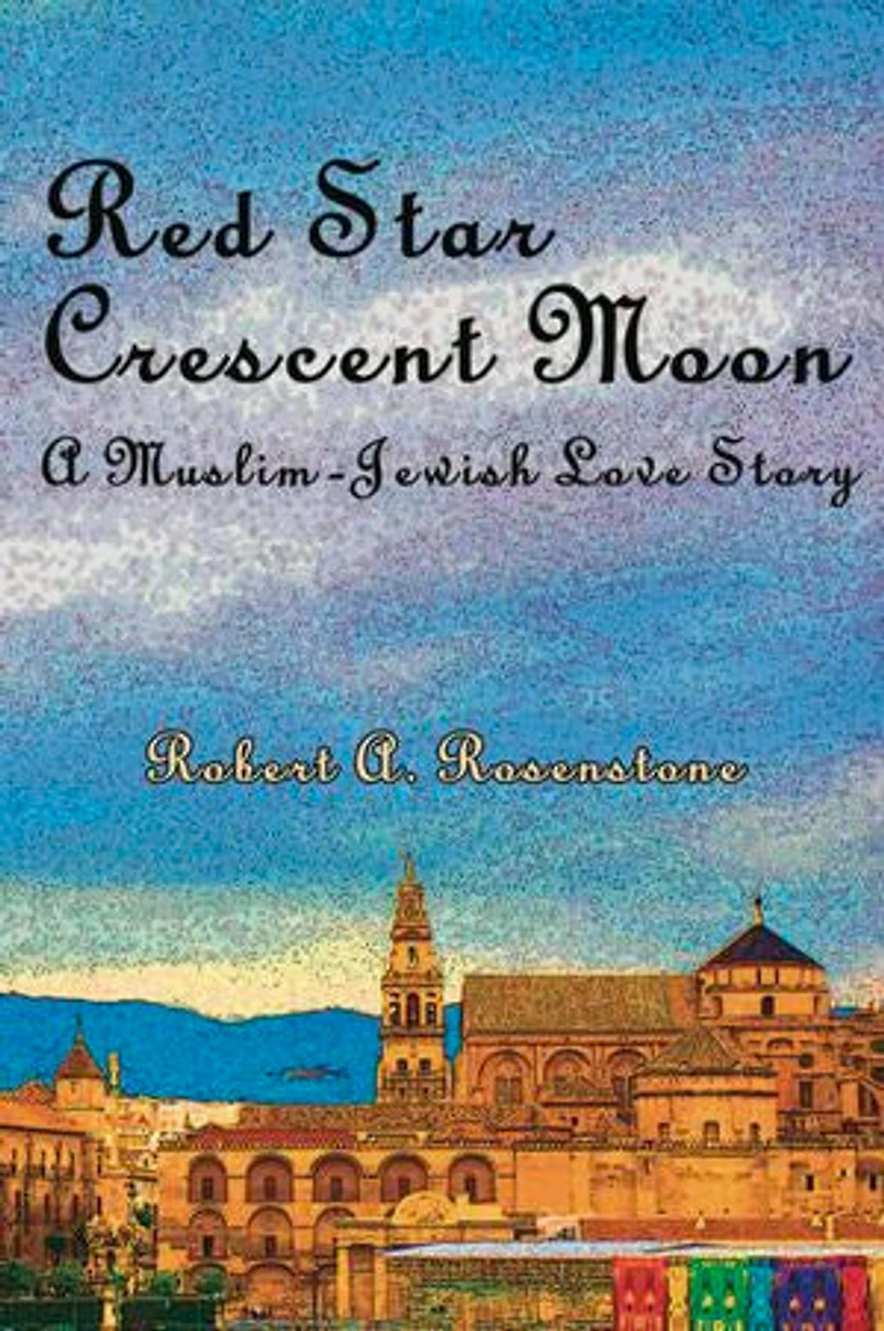 Red Star, Crescent Moon: A Muslim-jewish Love Story