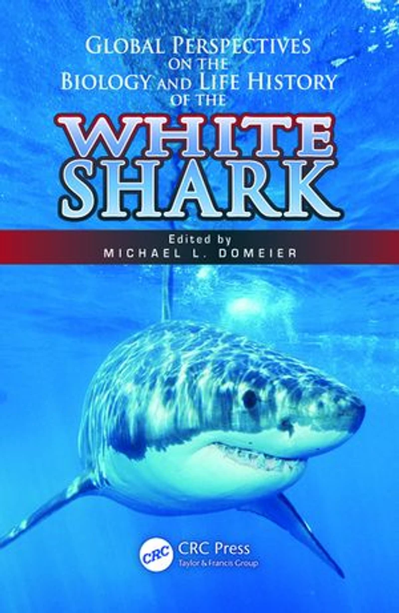 Global Perspectives on the Biology and Life History of White Shark