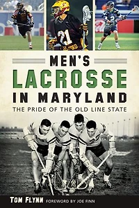 Men's Lacrosse Maryland: the Pride of Old Line State