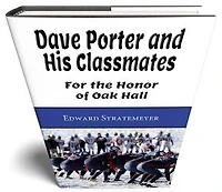 Dave Porter and His Classmates (Illustrated): For the Honor of Oak Hall