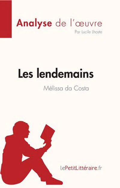 Les lendemains de Mélissa da Costa (Analyse de l'œuvre): Résumé complet et analyse détaillée de l'oeuvre
