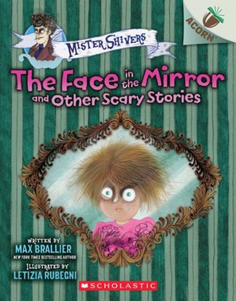 the Face Mirror and Other Scary Stories: An Acorn Book (Mister Shivers #5)