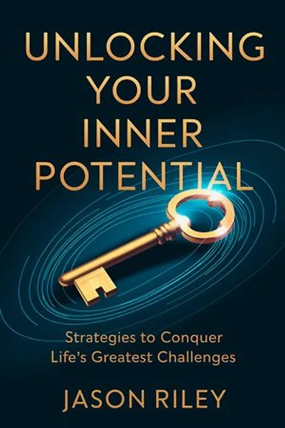 Unlocking Your Inner Potential: Strategies to Conquer Life’s Greatest Challenges
