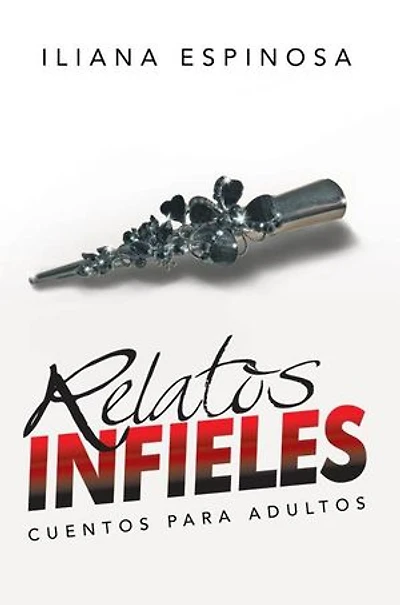 Relatos Infieles: Cuentos Para Adultos