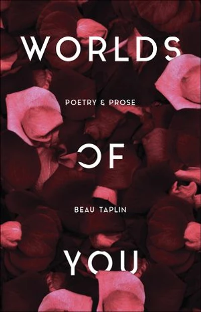Worlds of You: Poetry & Prose