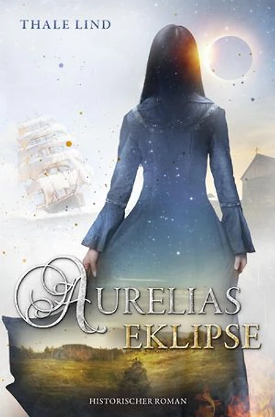 Aurelias Eklipse: Historischer Roman
