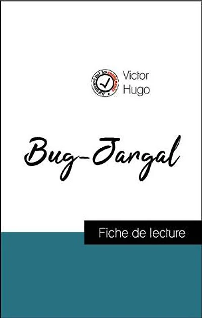 Analyse de l'œuvre : Bug-Jargal (résumé et fiche de lecture plébiscités par les enseignants sur fichedelecture.fr)