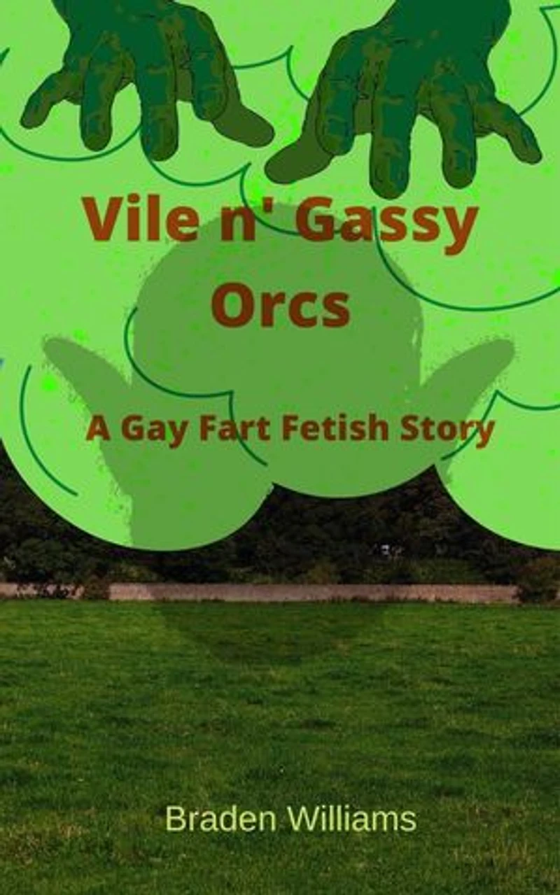 Vile n’ Gassy Orcs