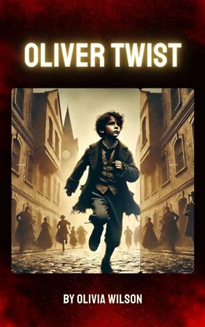Oliver Twist: Dickens' Riveting Tale of Survival and Hope