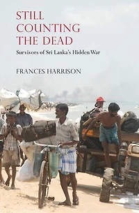 Still Counting the Dead: Survivor's of Sri Lanka's Hidden War