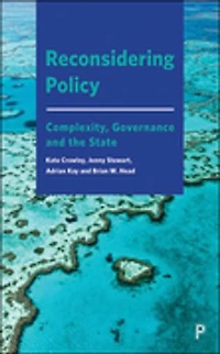 Reconsidering Policy: Complexity, Governance And The State
