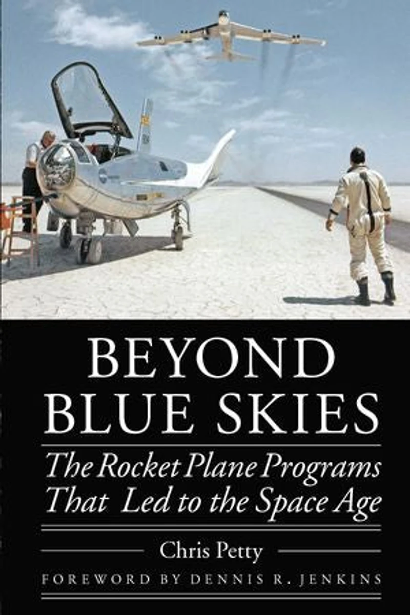 Beyond Blue Skies: The Rocket Plane Programs That Led To Space Age