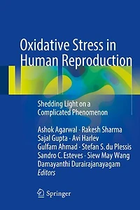 Oxidative Stress Human Reproduction: Shedding Light on a Complicated Phenomenon