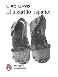 El lazarillo español: Guía de vagos en tierras de España por un peregrino industrioso