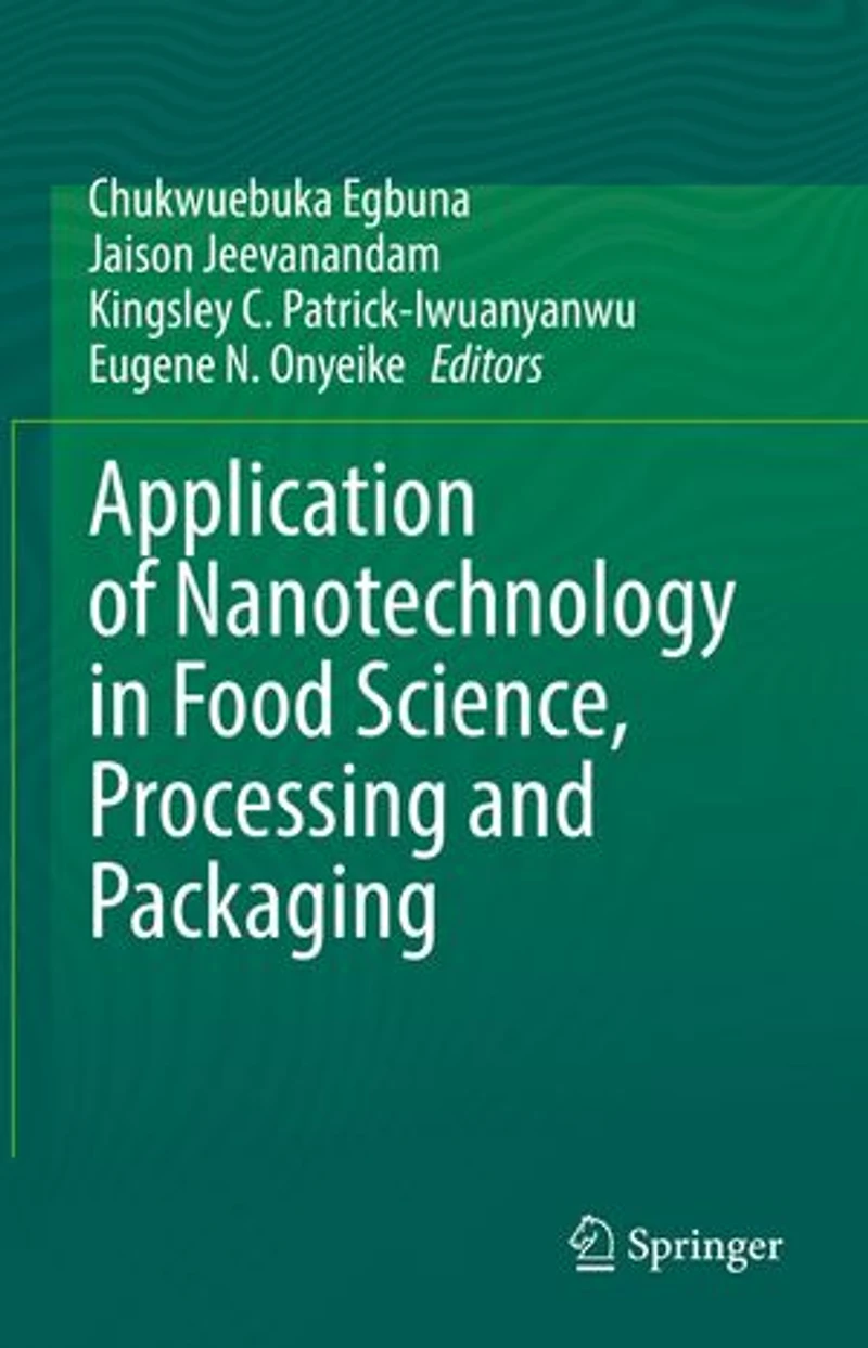 Application of Nanotechnology Food Science, Processing and Packaging