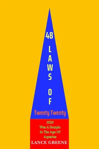 48 Laws Of Twenty Twenty: 2020 Was A Scorpio In The Age Of Aquarius
