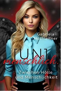 (Un)menschlich. Teil 2: Zwischen Hölle und Menschlichkeit