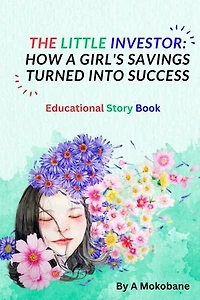 The Little Investor: How a Girl's Savings Turned into Success: 1