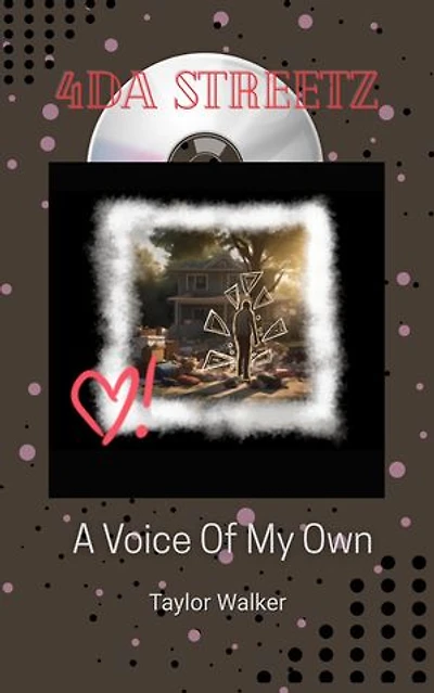 4Da Streetz: A Voice Of My Own: 4Da Streetz, #0