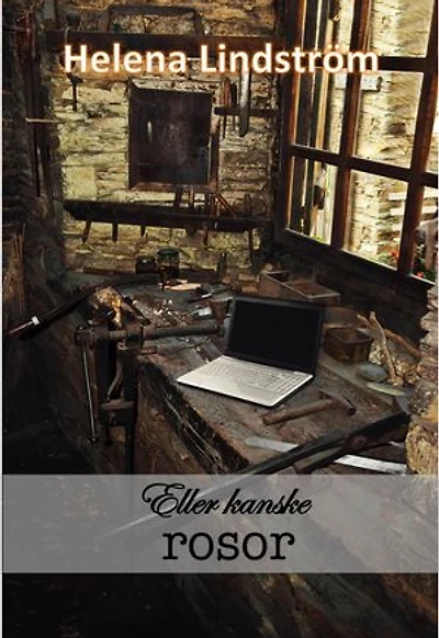 Eller kanske rosor
