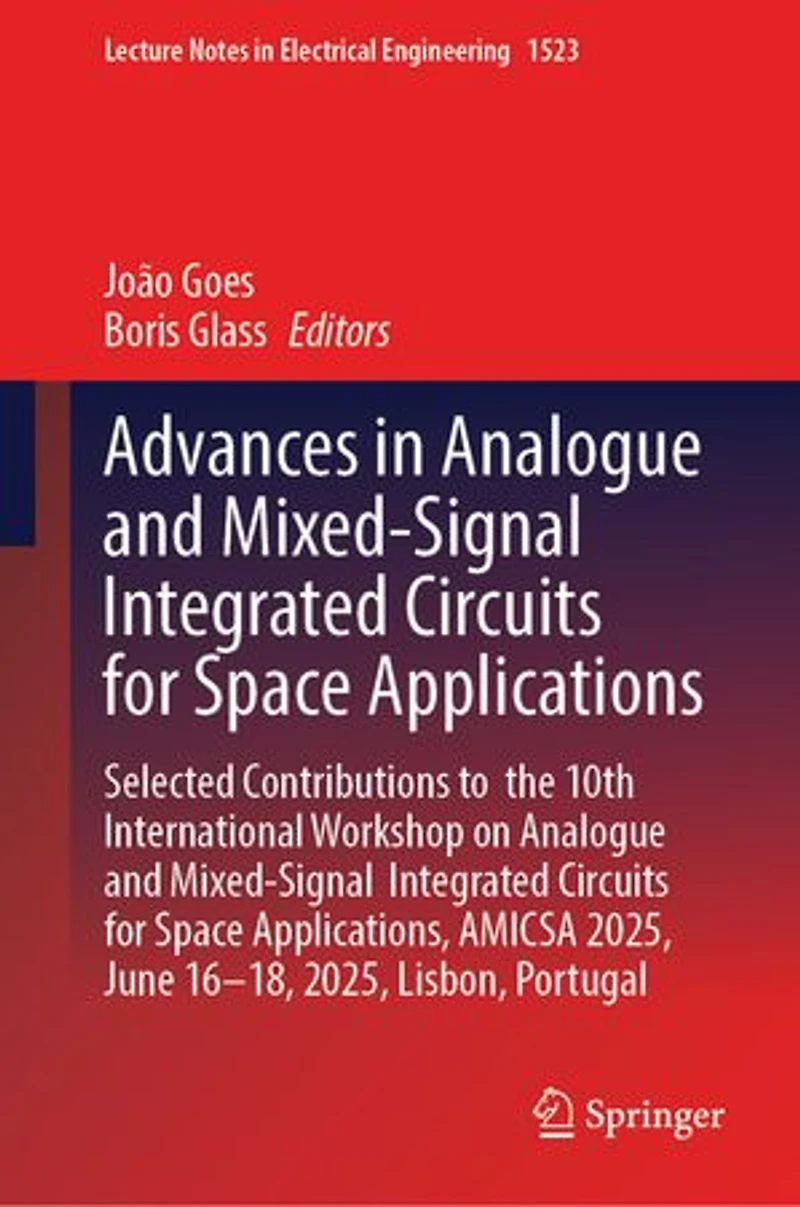 Advances Analogue and Mixed-Signal Integrated Circuits for Space Applications