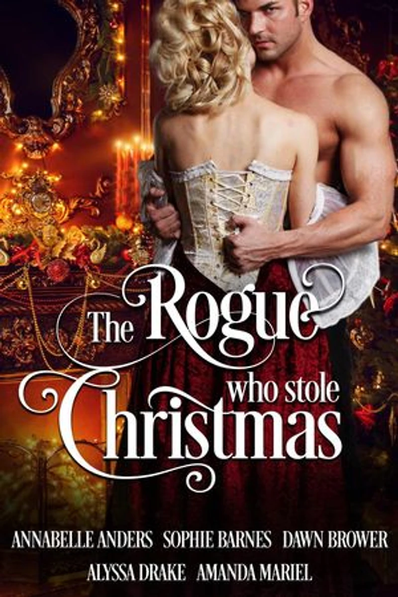 The Rogue Who Stole Christmas: Christmas Rogues and Scandals, #2