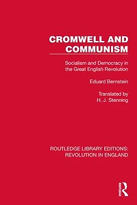 Cromwell and Communism: Socialism Democracy the Great English Revolution
