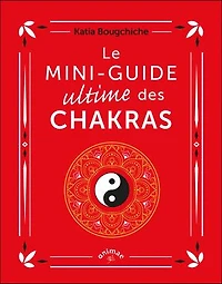 Le mini-guide ultime des chakras