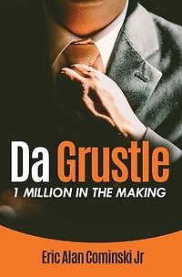Da Grustle: 1 Million in The Making