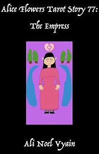 The Empress: Alice Flowers Tarot, #77