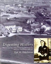 Digesting History: The U.s. Naval War College, Lessons Of World Two, And Future Warfare, 1945-1947