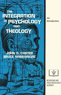 The Integration of Psychology and Theology: An Introduction