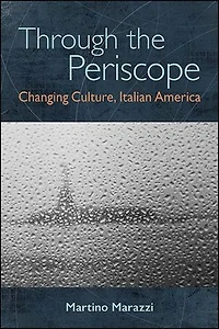 Through the Periscope: Changing Culture, Italian America