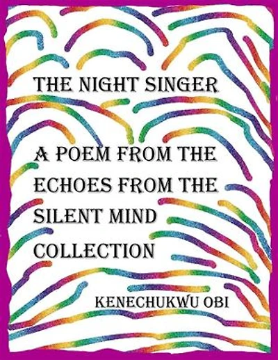 The Night Singer: A poem from the 'Echoes From The Silent Mind' collection