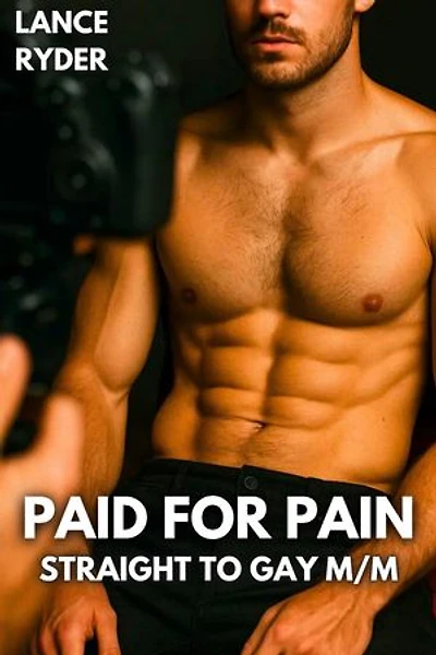 Paid For Pain: Straight to Gay M/M
