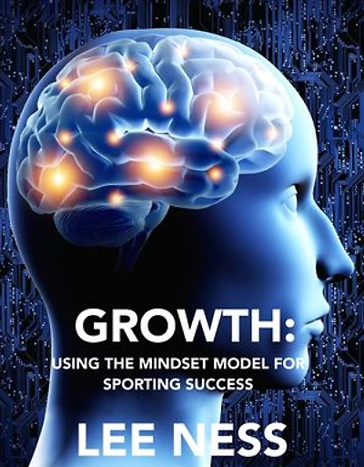 Growth: Using the Mindset Model for Sporting Success
