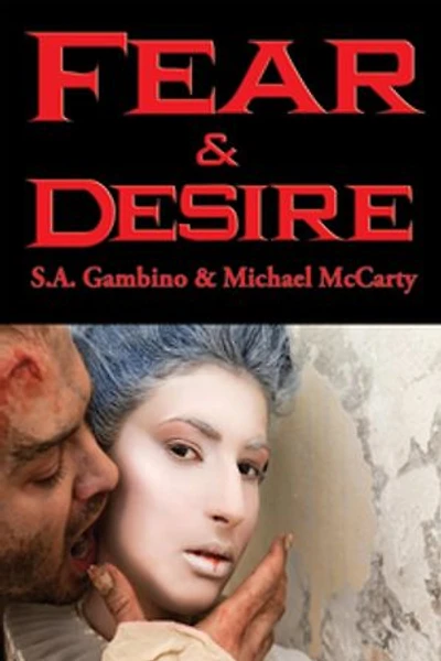 Fear & Desire: With linked Table of Contents