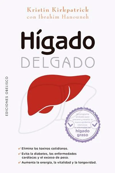 Hígado delgado: Un programa probado para prevenir y revertir la nueva epidemia silenciosa: la enfermedad del hígado graso.