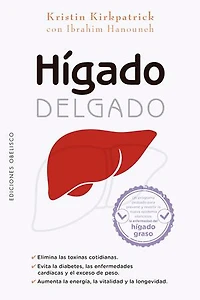 Hígado delgado: Un programa probado para prevenir y revertir la nueva epidemia silenciosa: la enfermedad del hígado graso.