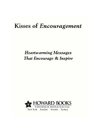 Kisses of Encouragement: Heartwarming Messages that Encourage & Inspire