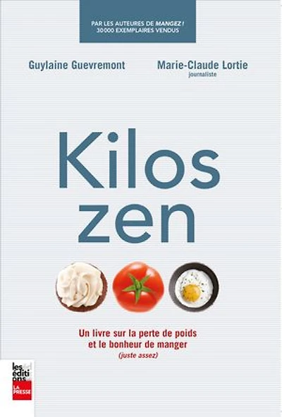 Kilos zen: un livre sur la perte de poids et le bonheur manger (juste assez)