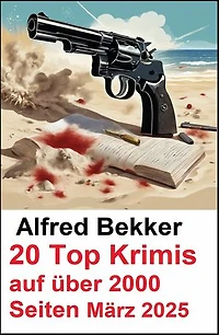 20 Top Krimis auf über 2000 Seiten März 2025