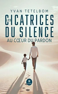 Les cicatrices du silence : Au coeur pardon: pardon