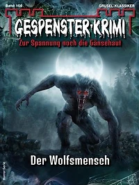 Gespenster-Krimi 156: Der Wolfsmensch