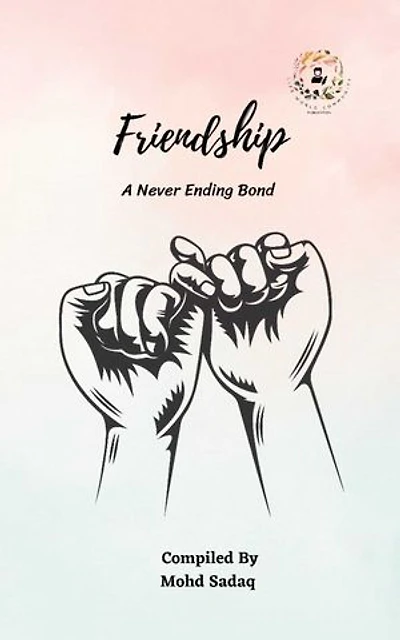 Friendship: A Never Ending Bond