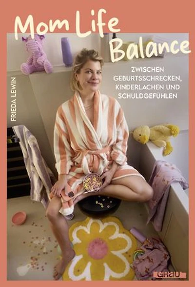 Mom Life Balance: Zwischen Geburtsschrecken, Kinderlachen und Schuldgefühlen von Frieda Lewin. Ein witzig-ehrliches Buch über Schwangerschaft und Geburt
