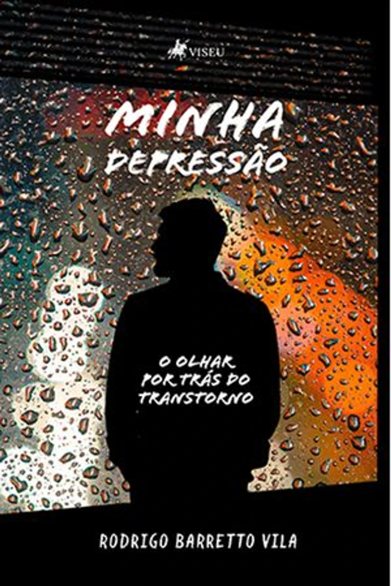 Minha Depressão: O olhar por trás do Transtorno