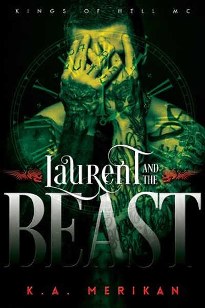 Laurent and the Beast: Kings of Hell MC, #1